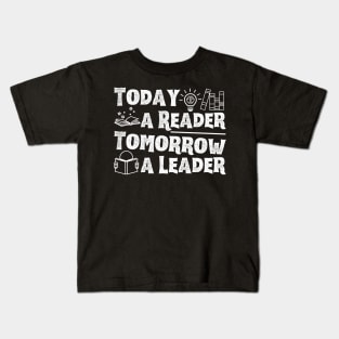 Today A Reader Tomorrow A Leader Kids T-Shirt